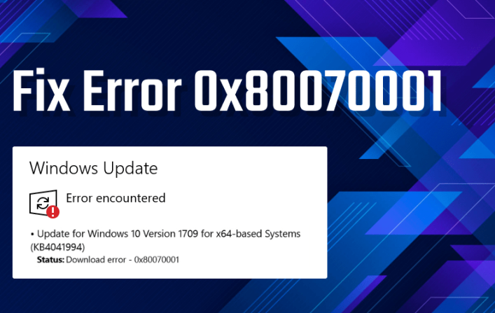 How to Fix Windows Error 0x80070001