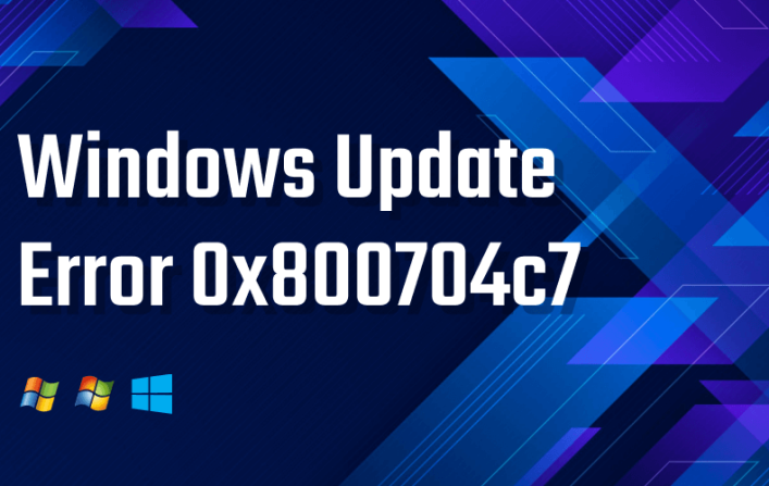 How to Fix: Windows Update Error 0x800704c7