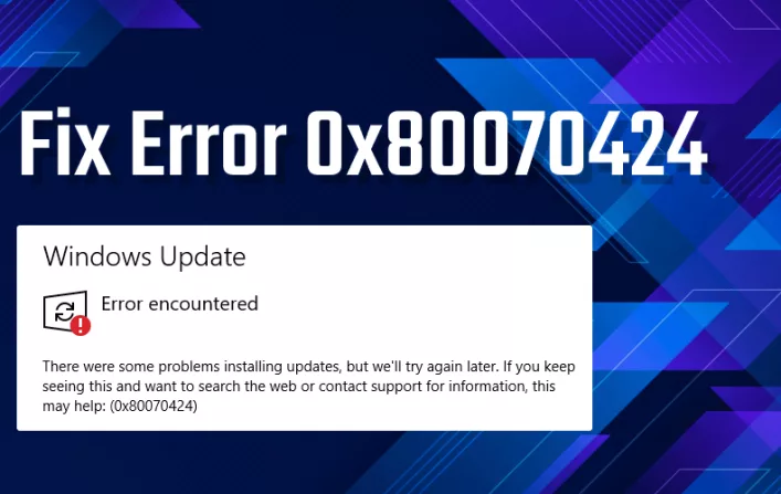 How to Fix the Windows Update Error 0x80070424