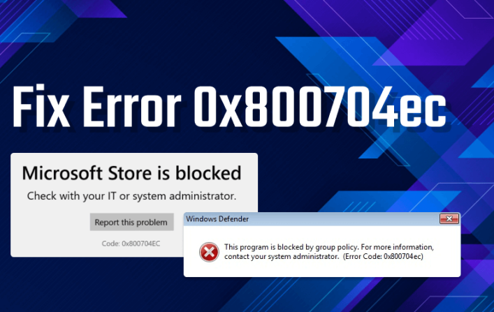How to Fix Windows Error Code 0x800704ec