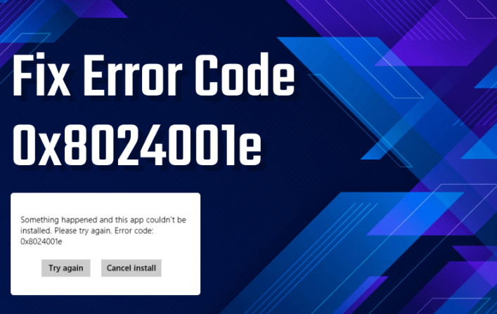 How to Fix Error Code 0x8024001e