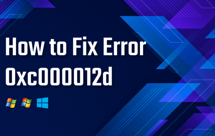 How to Fix Error 0xc000012d