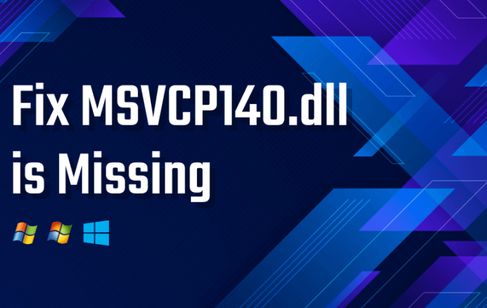 How to Fix the Error MSVCP140.dll is Missing
