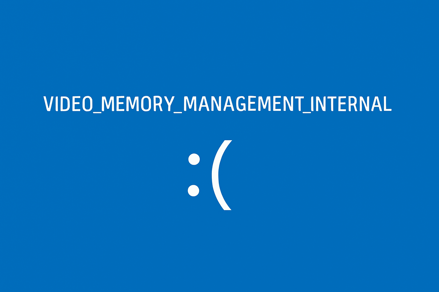 how to fix blue screen video memory management internal